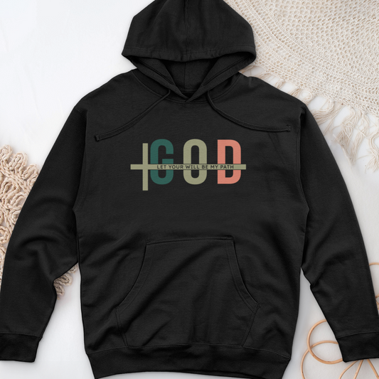 Let Your Will Be My Path Midweight Hooded Sweatshirt