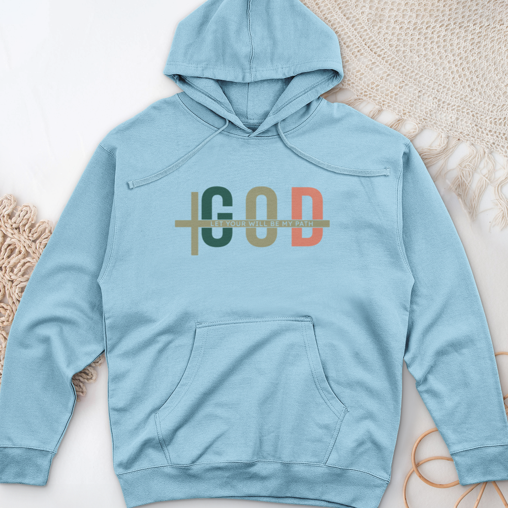 Let Your Will Be My Path Midweight Hooded Sweatshirt