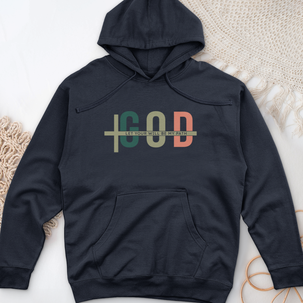 Let Your Will Be My Path Midweight Hooded Sweatshirt