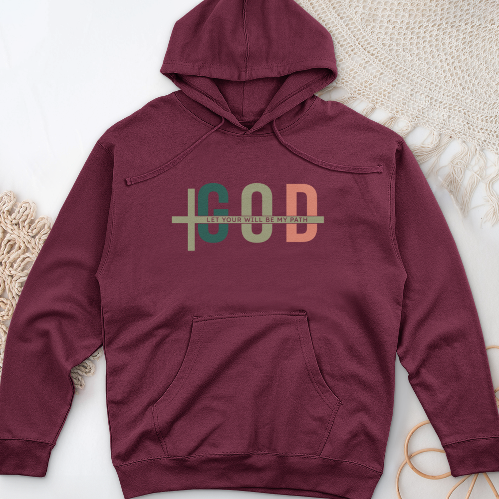 Let Your Will Be My Path Midweight Hooded Sweatshirt