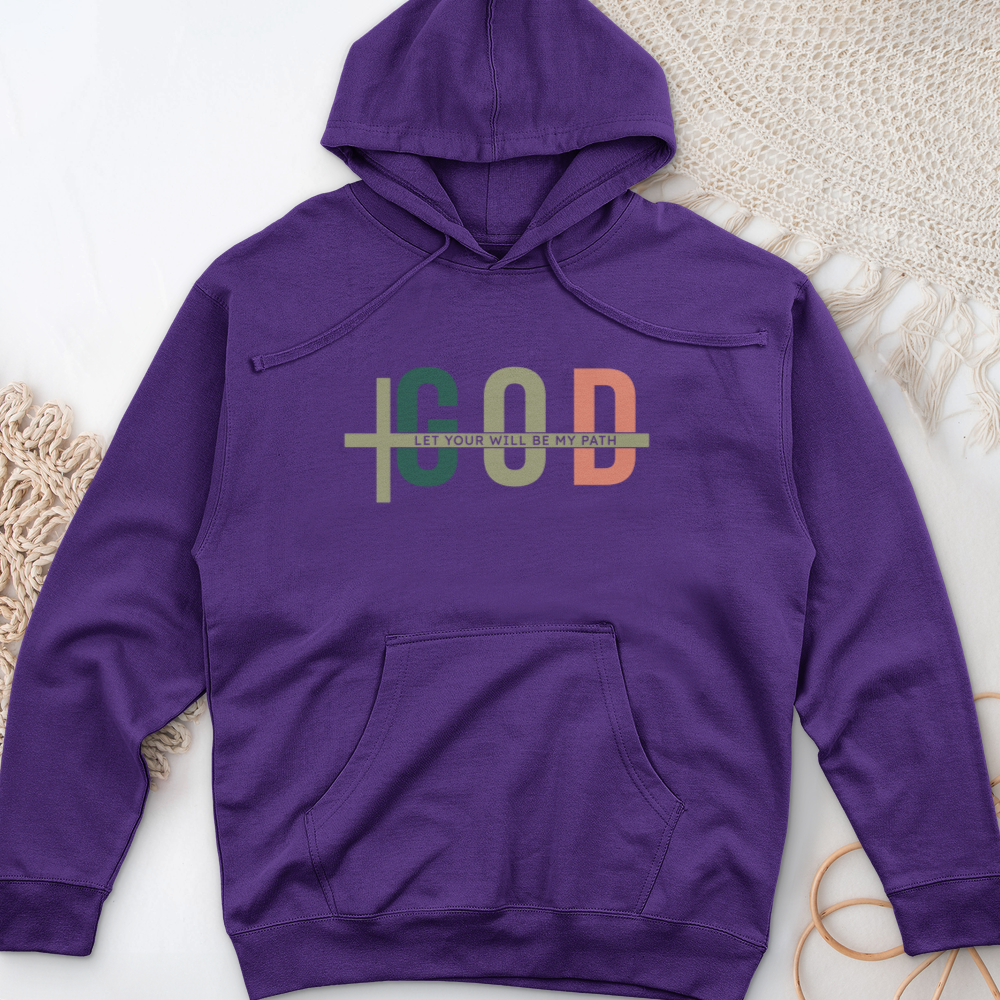 Let Your Will Be My Path Midweight Hooded Sweatshirt
