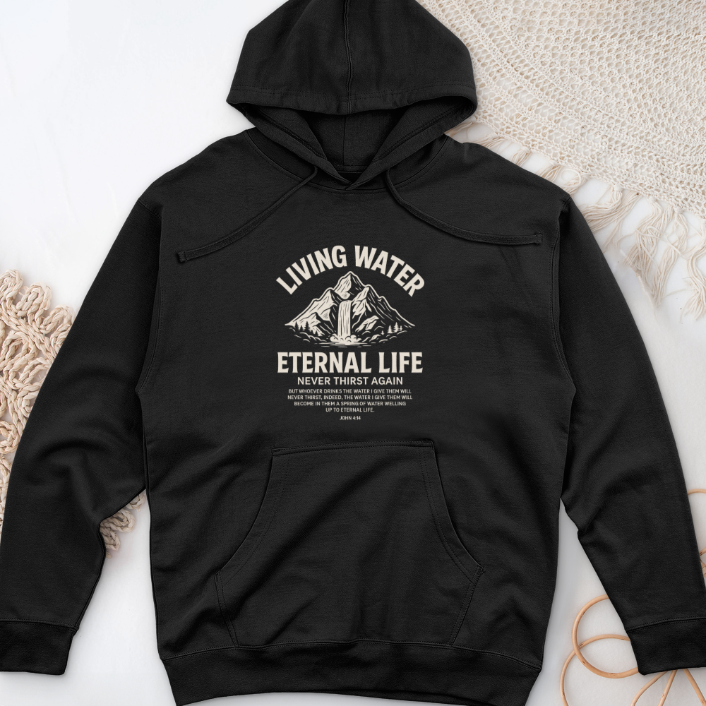 Living Water Eternal Life Midweight Hooded Sweatshirt