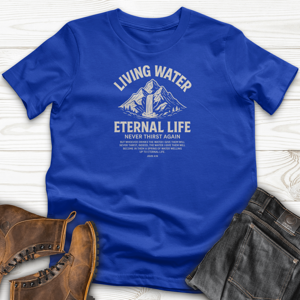 Living Water Eternal Life T-Shirt