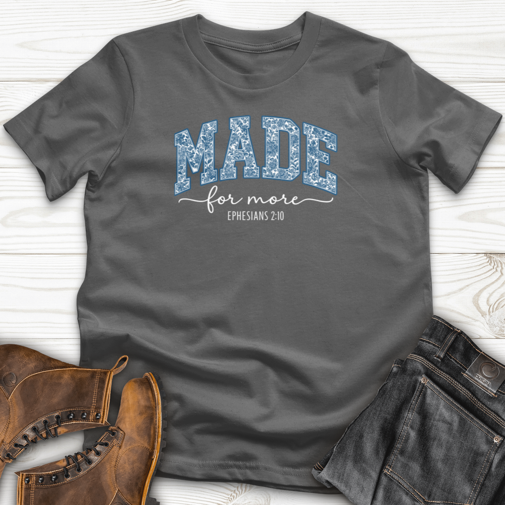 Made For More T-Shirt