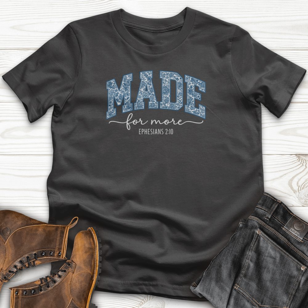 Made For More T-Shirt