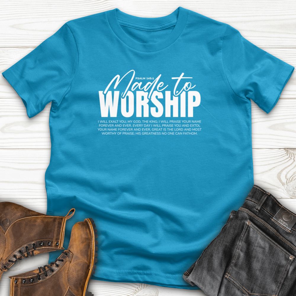 Made to Worship T-shirt