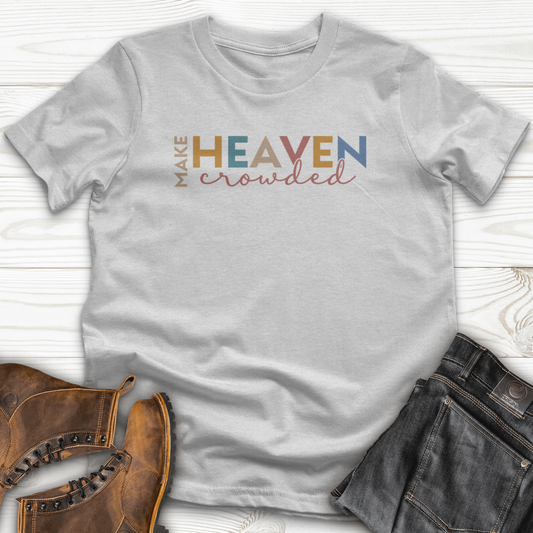 Make Heaven Crowded T-Shirt