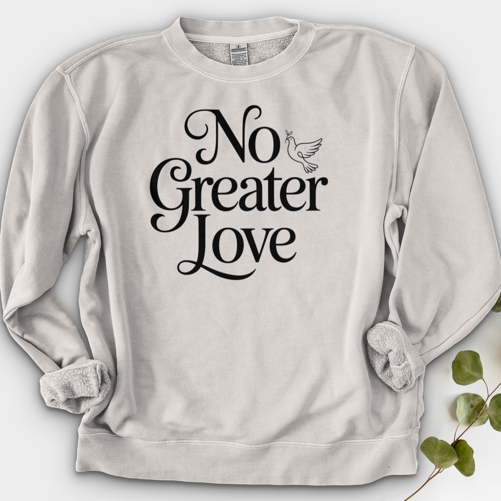 No Greater Love Crewneck