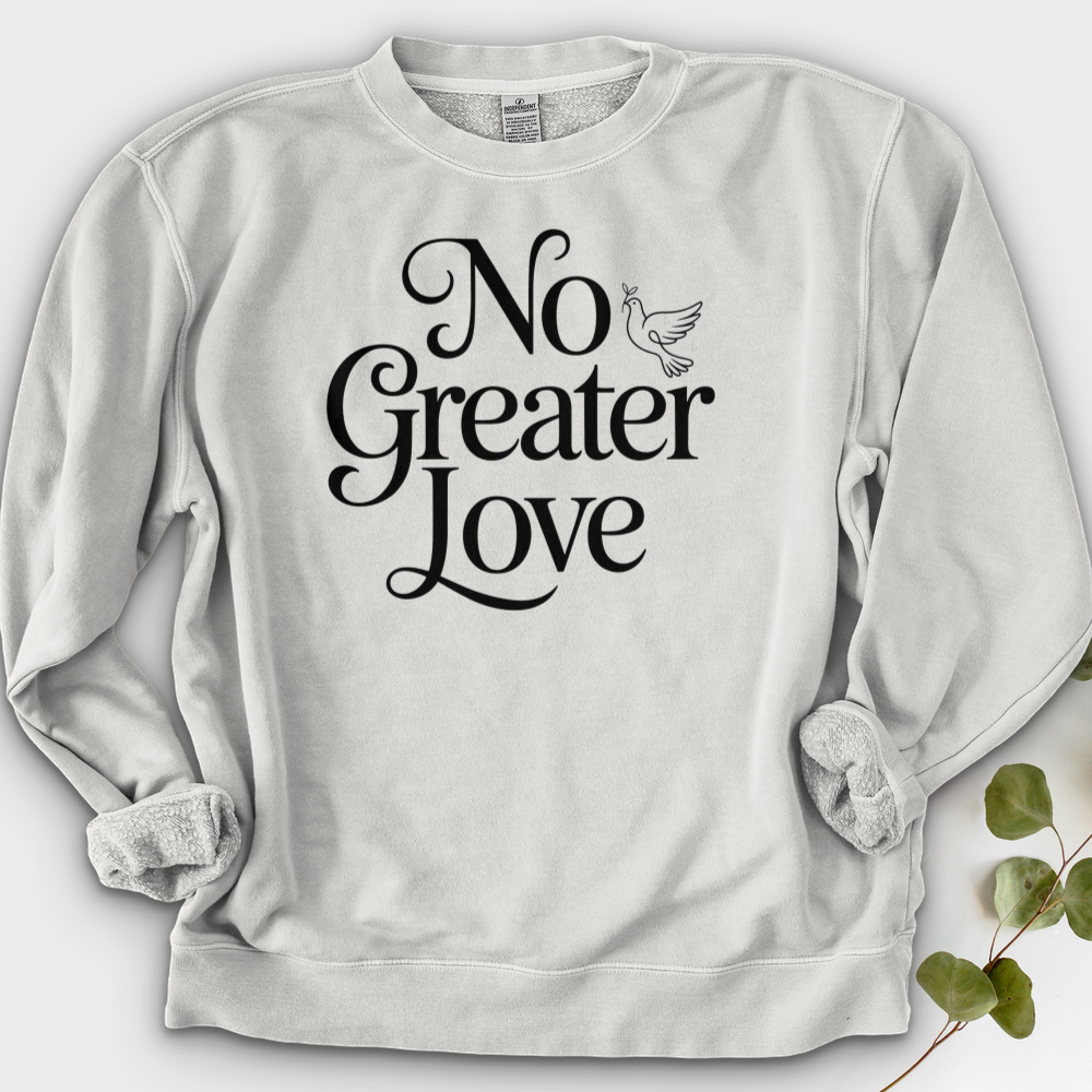 No Greater Love Crewneck