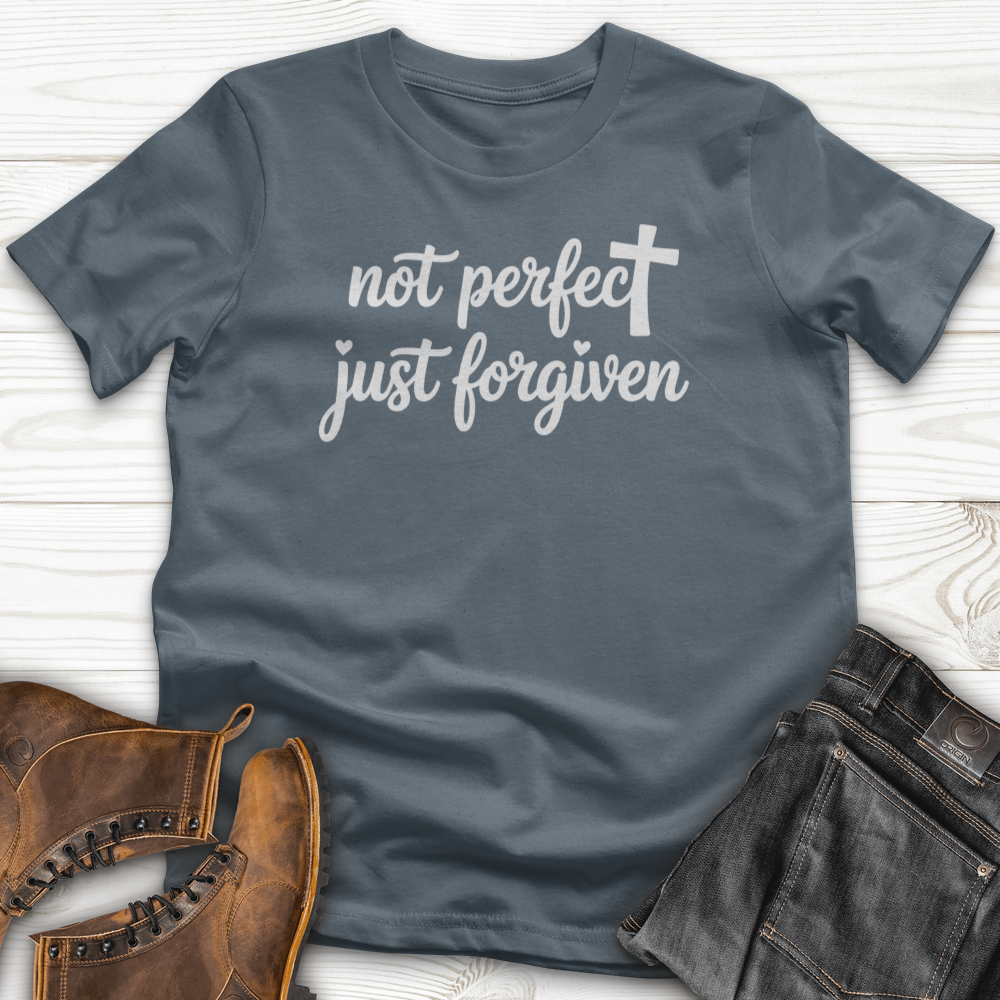 Not Perfect, Just Forgiven T-Shirt
