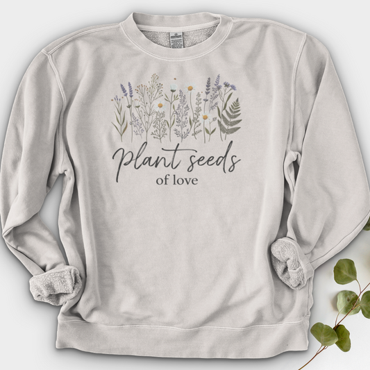 Plant Seeds of Love Crewneck