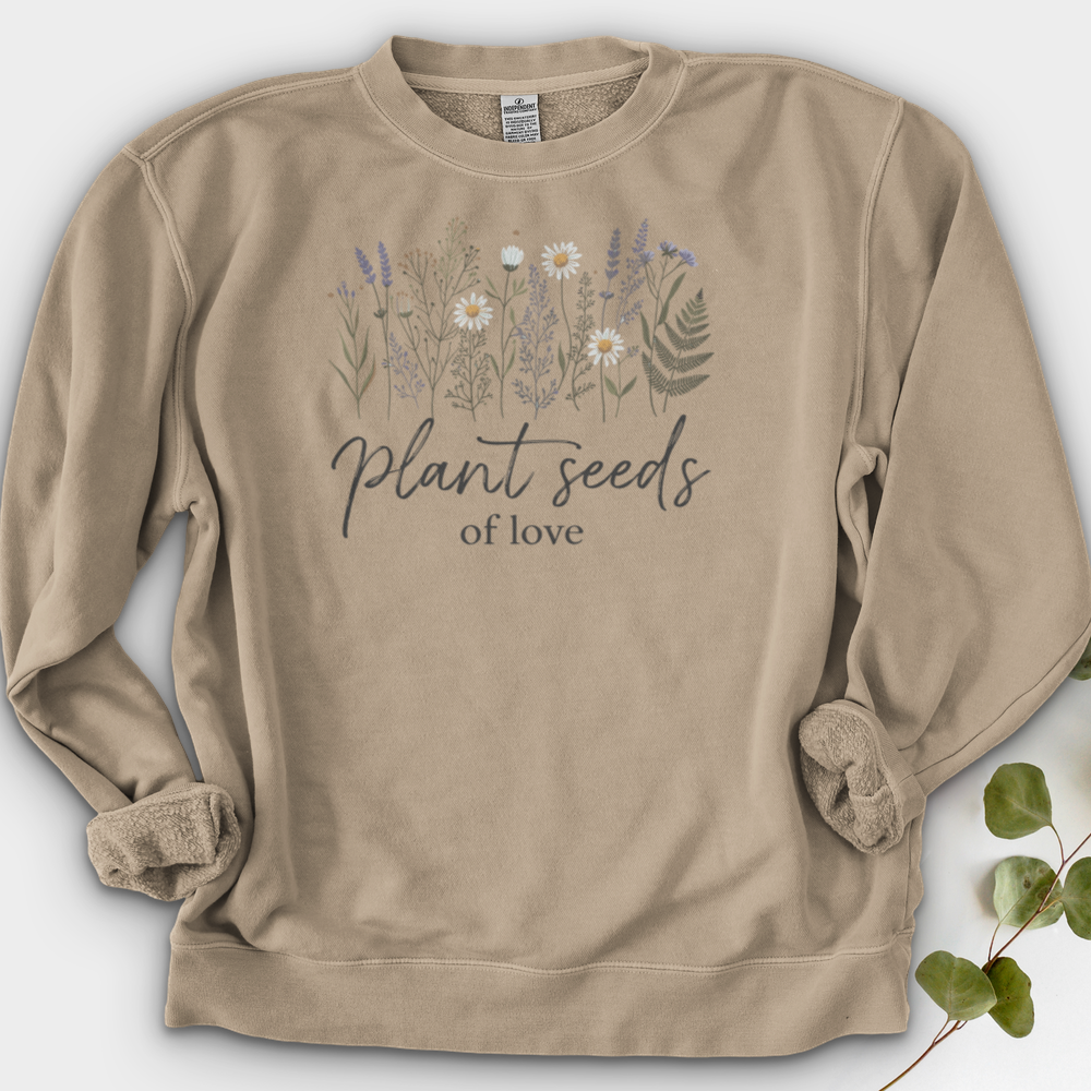 Plant Seeds of Love Crewneck