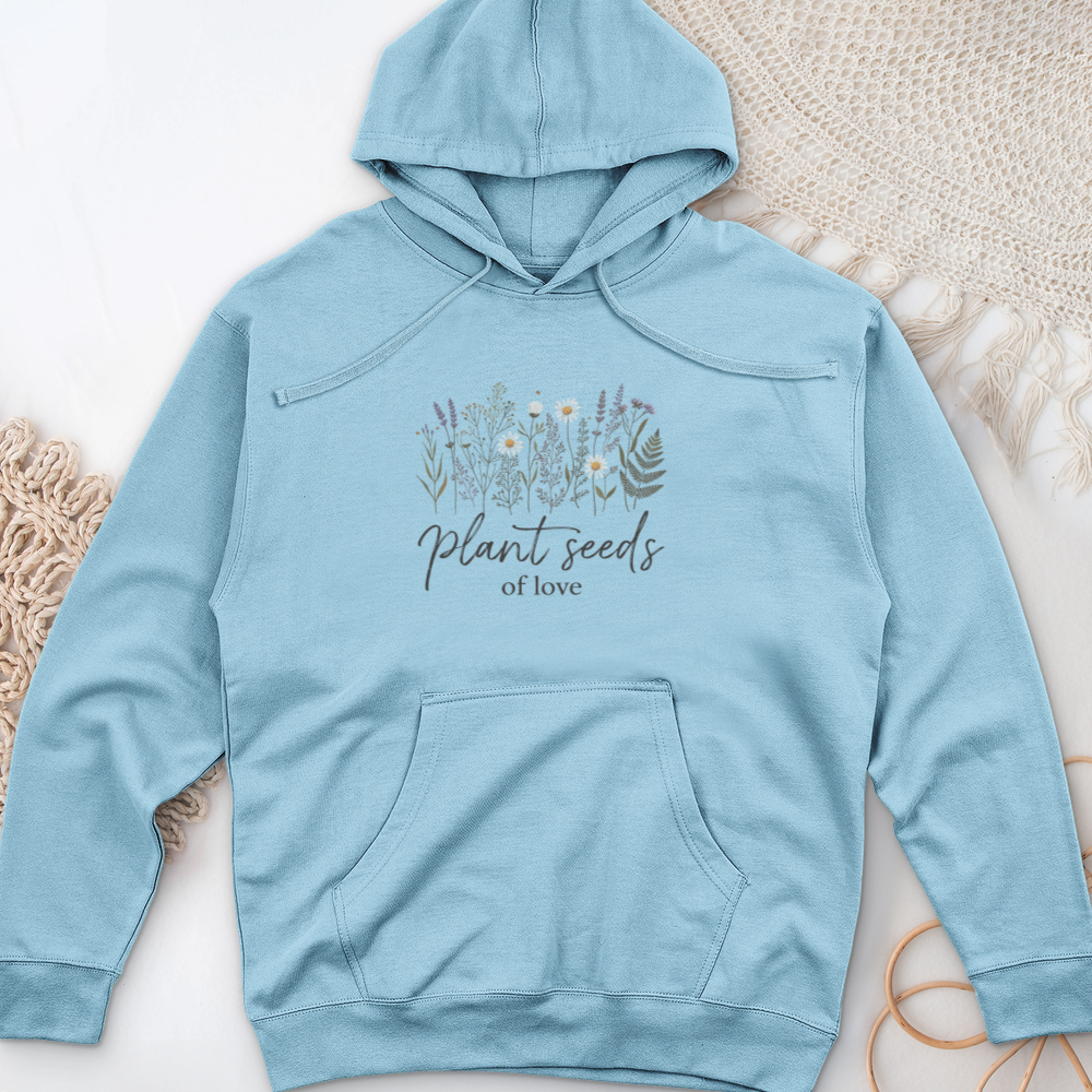 Plant Seeds of Love Midweight Hooded Sweatshirt