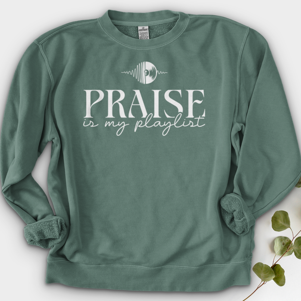 Praise is My Playlist Crewneck