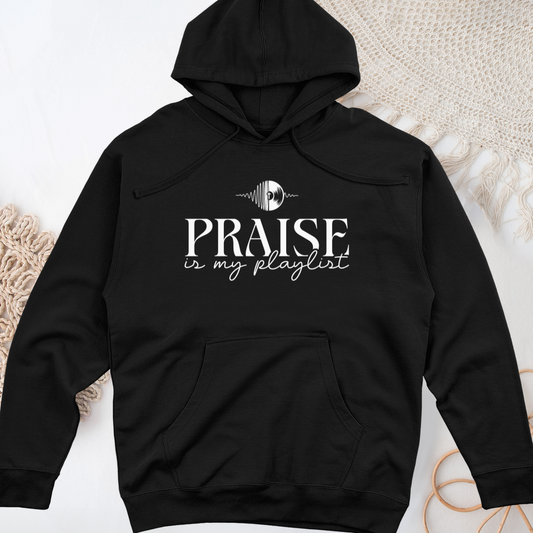 Praise is My Playlist Midweight Hooded Sweatshirt