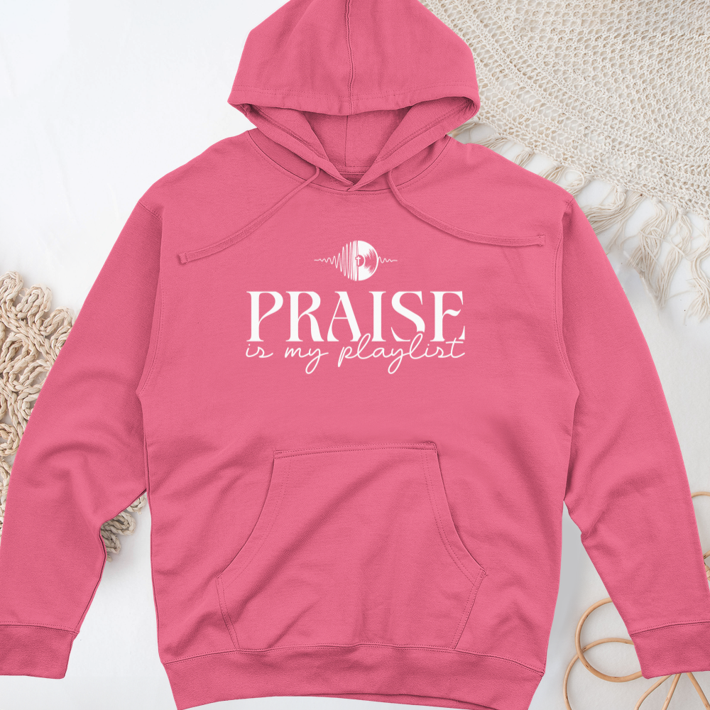 Praise is My Playlist Midweight Hooded Sweatshirt