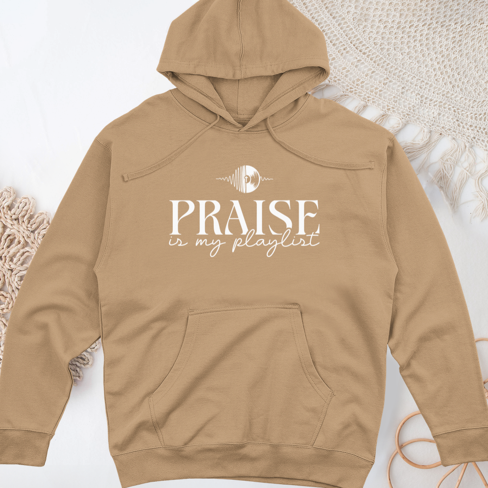 Praise is My Playlist Midweight Hooded Sweatshirt