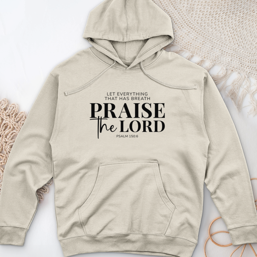 Praise the Lord Psalm 150:6 Midweight Hooded Sweatshirt