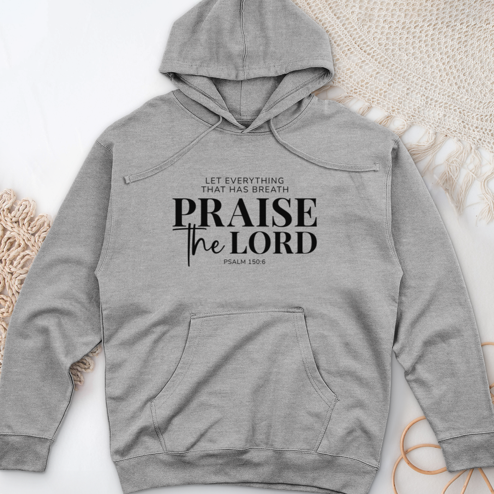 Praise the Lord Psalm 150:6 Midweight Hooded Sweatshirt