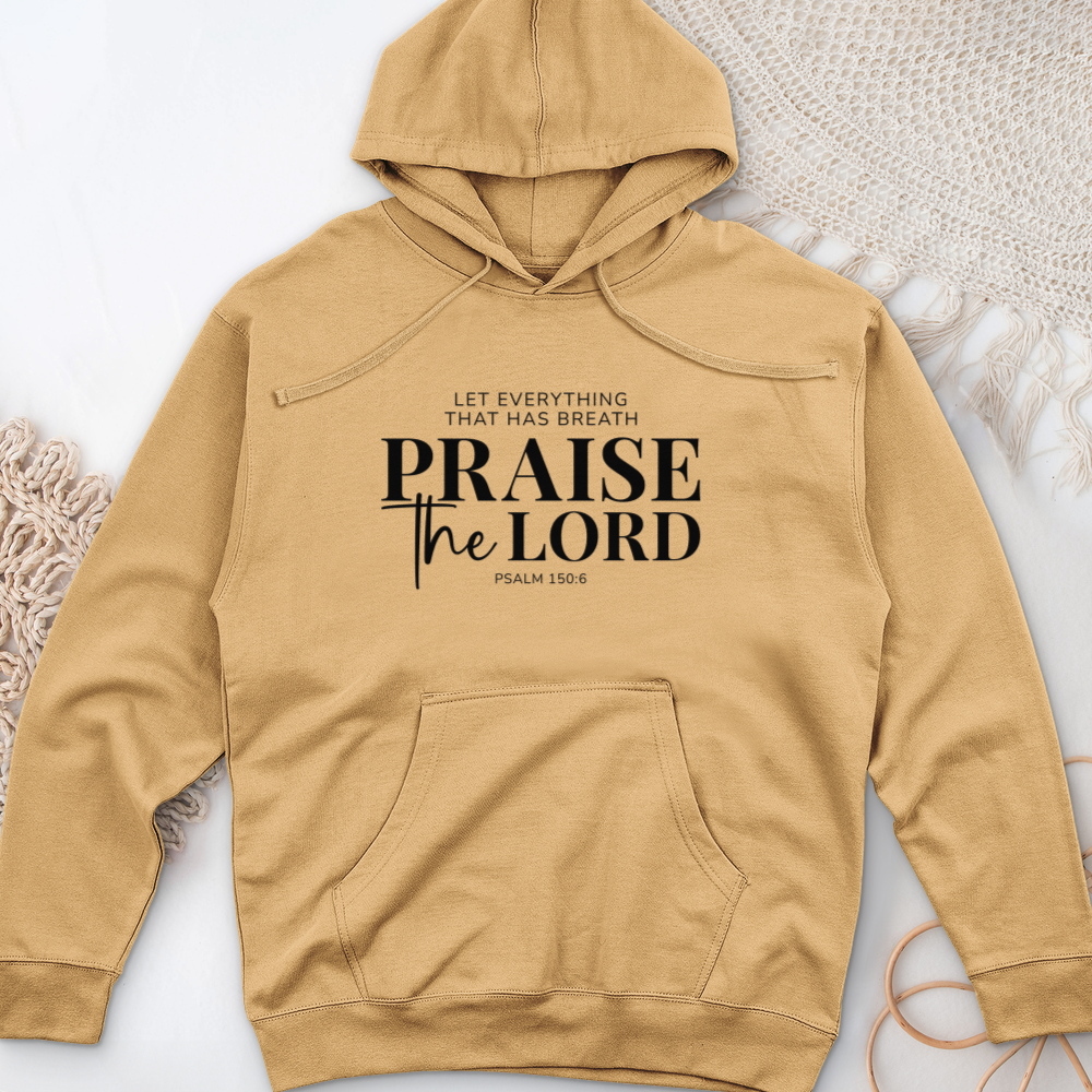 Praise the Lord Psalm 150:6 Midweight Hooded Sweatshirt