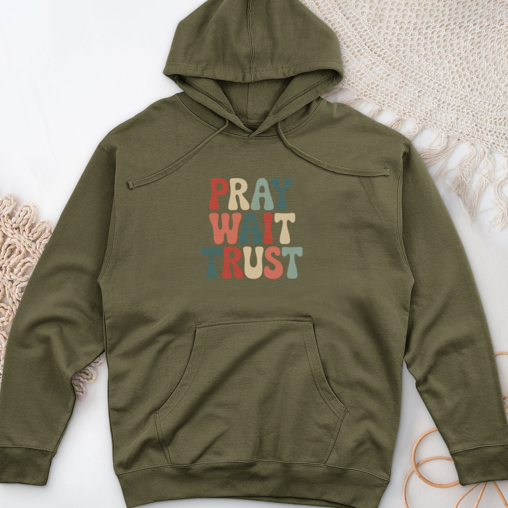 Pray, Wait, Trust Midweight Hooded Sweatshirt