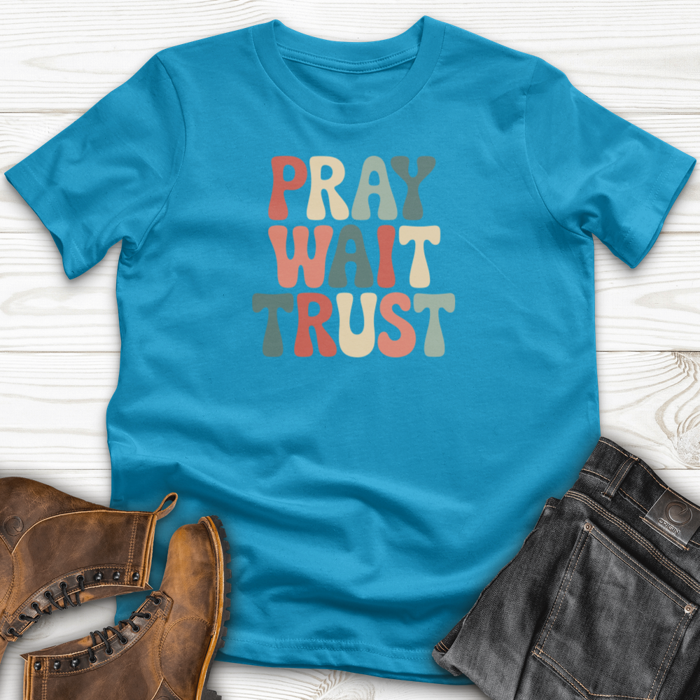 Pray, Wait, Trust T-Shirt