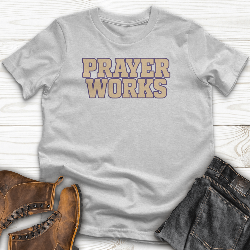 Prayer Works T-Shirt