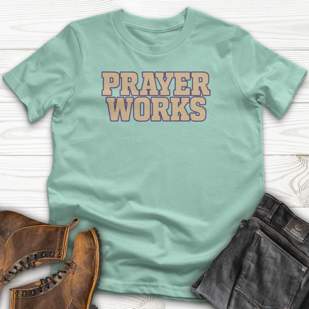 Prayer Works T-Shirt