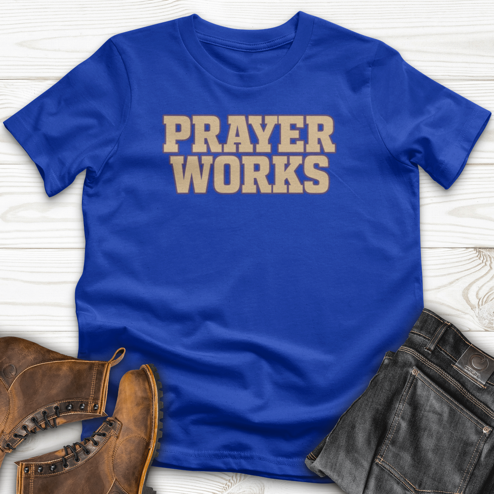 Prayer Works T-Shirt
