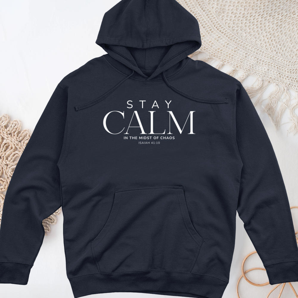 Stay Calm Midweight Hooded Sweatshirt