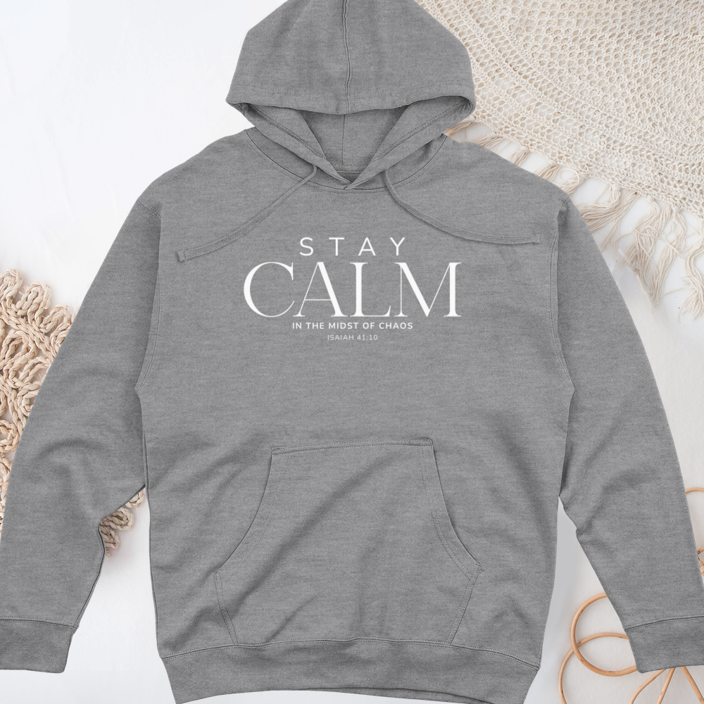 Stay Calm Midweight Hooded Sweatshirt