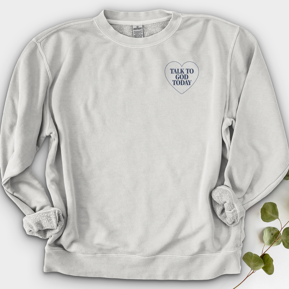 Talk To God Today Crewneck