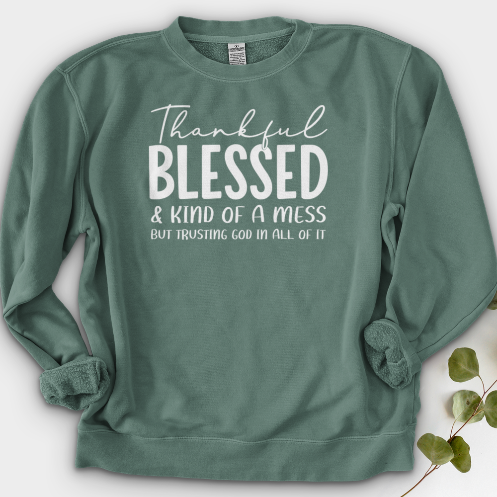 Thankful Blessed & Kind of a Mess Crewneck
