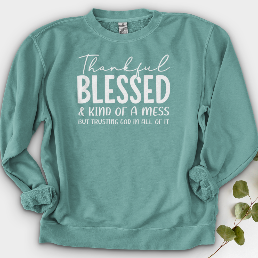 Thankful Blessed & Kind of a Mess Crewneck