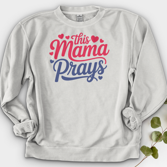 This Mama Prays Crewneck