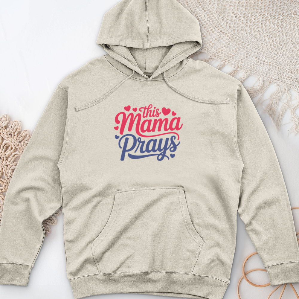 This Mama Prays Midweight Hooded Sweatshirt