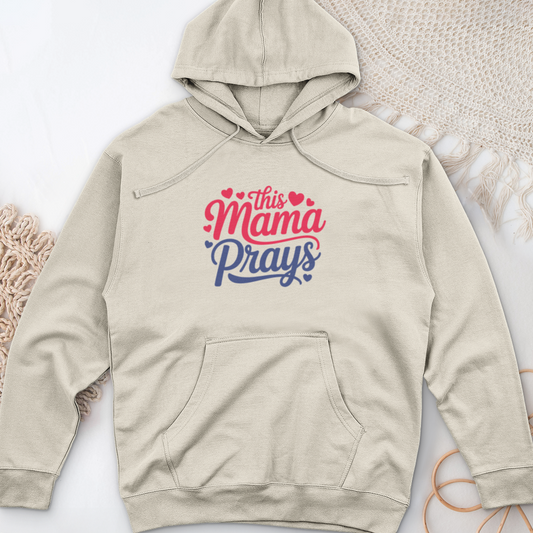 This Mama Prays Midweight Hooded Sweatshirt