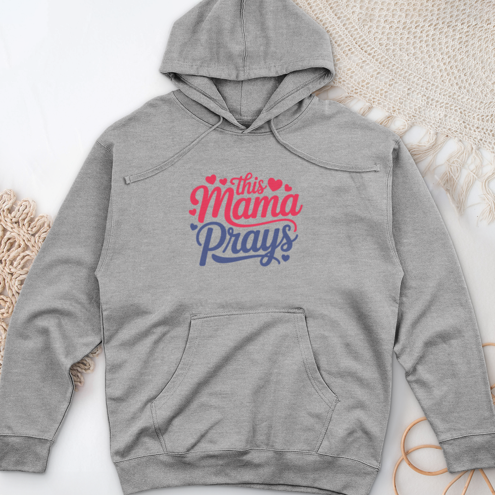 This Mama Prays Midweight Hooded Sweatshirt