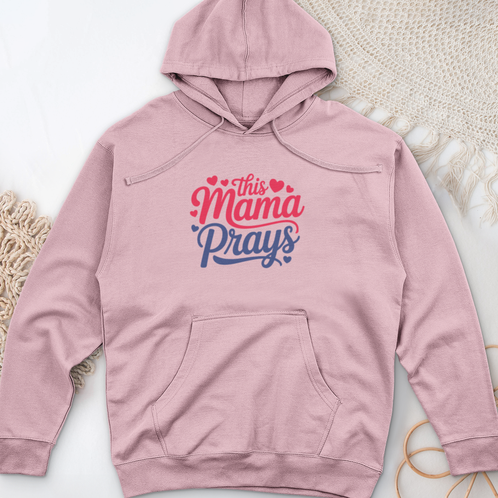 This Mama Prays Midweight Hooded Sweatshirt