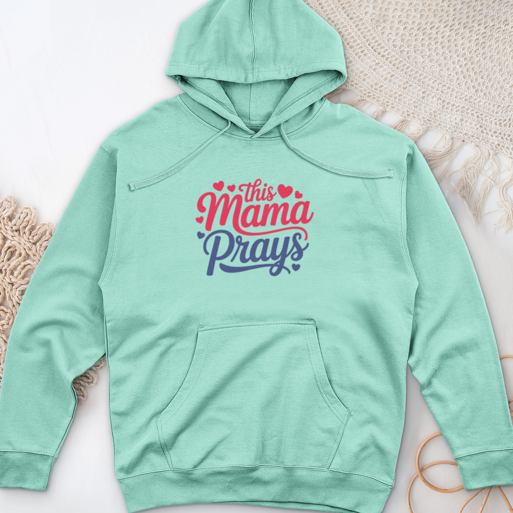This Mama Prays Midweight Hooded Sweatshirt