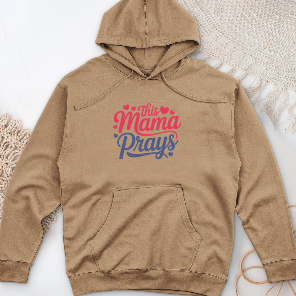 This Mama Prays Midweight Hooded Sweatshirt