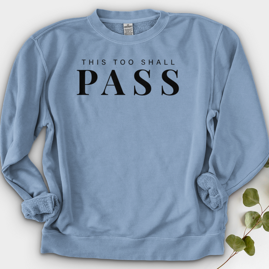 This Too Shall Pass Crewneck