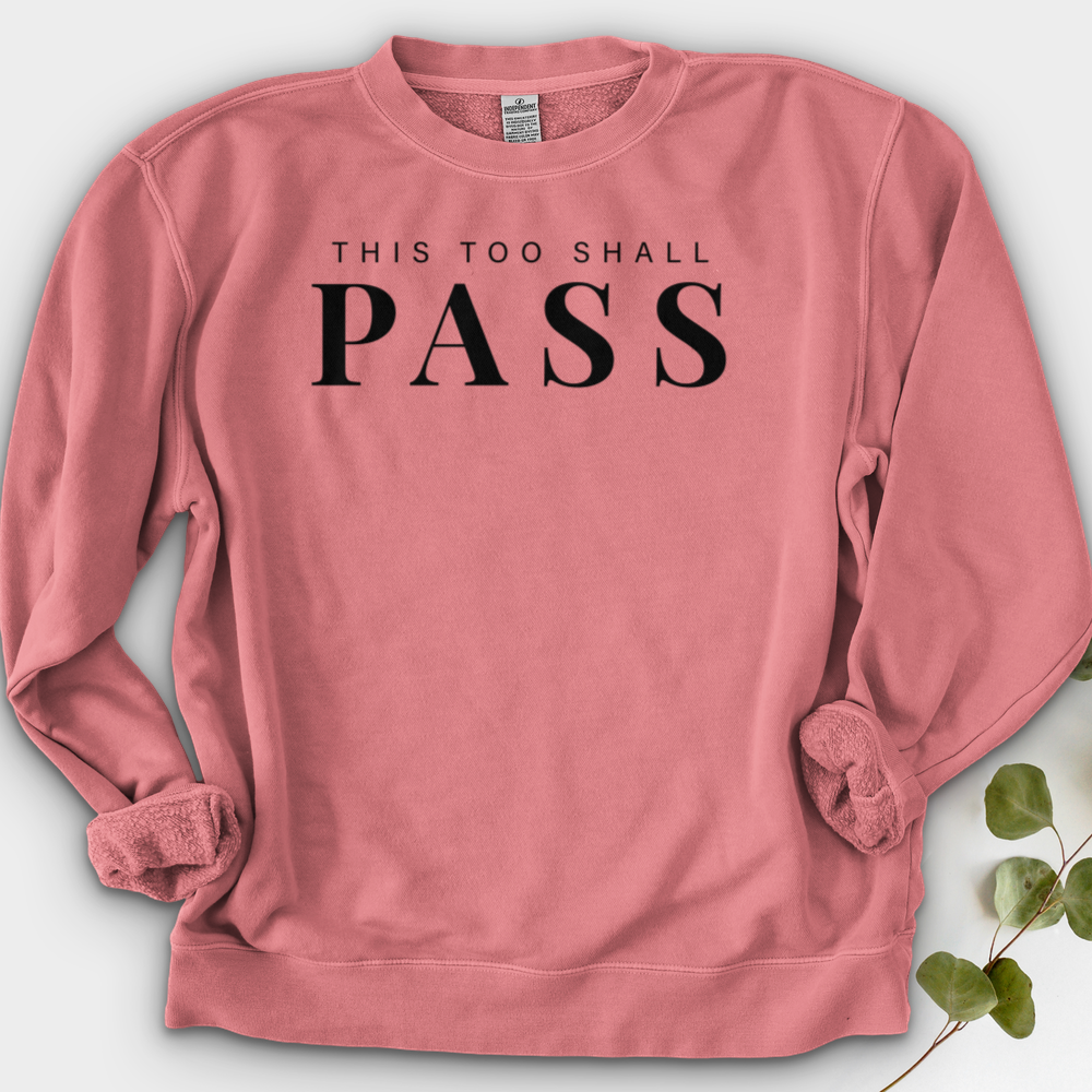 This Too Shall Pass Crewneck