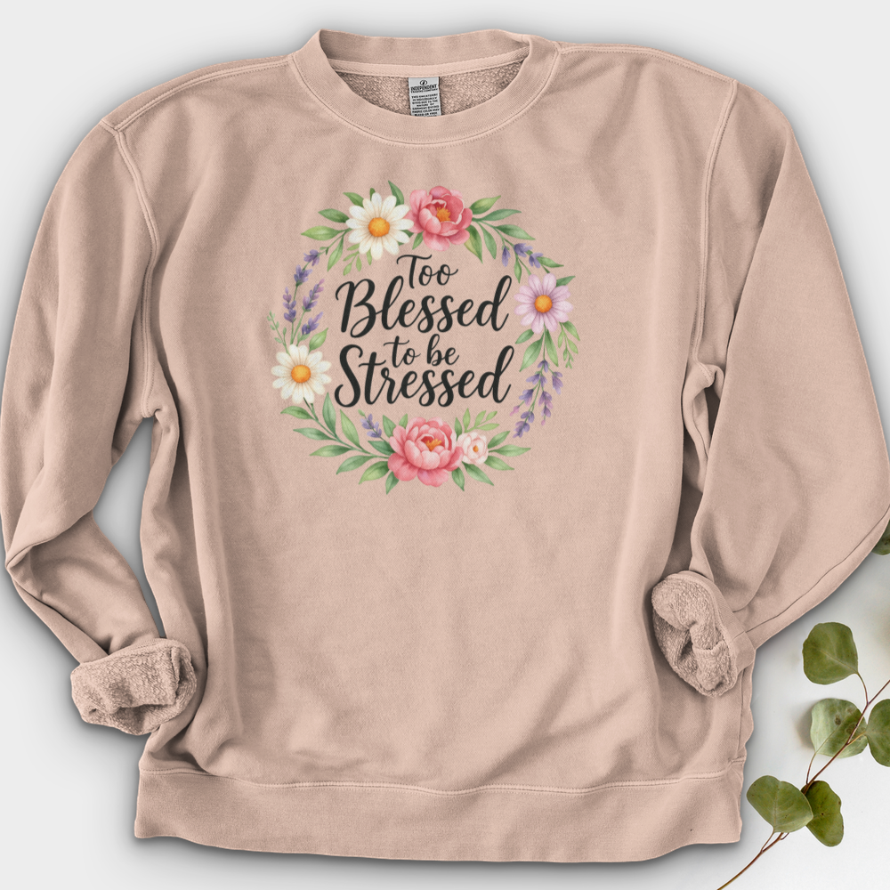 Too Blessed To Be Stressed Crewneck