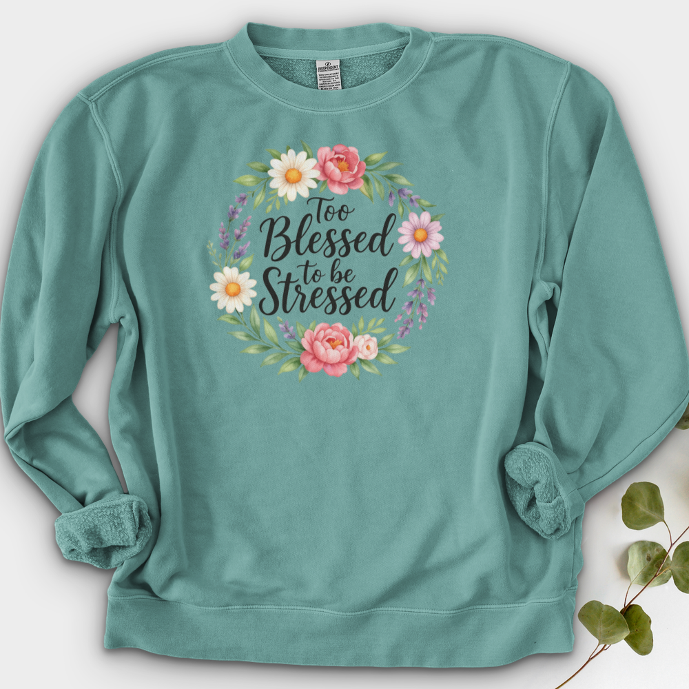 Too Blessed To Be Stressed Crewneck
