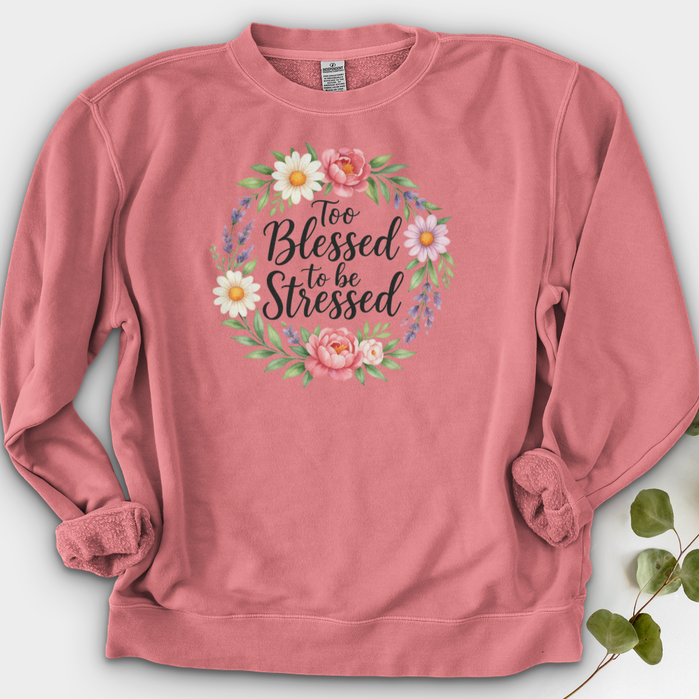 Too Blessed To Be Stressed Crewneck