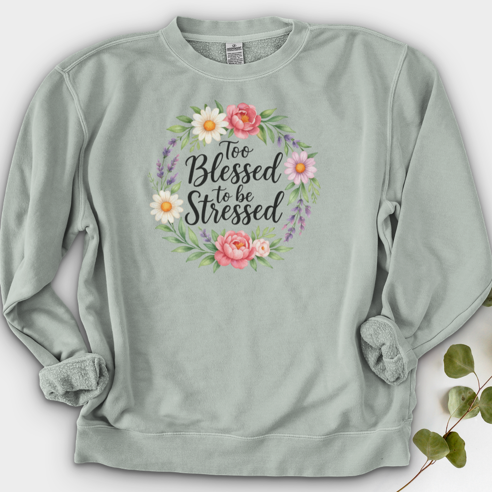 Too Blessed To Be Stressed Crewneck