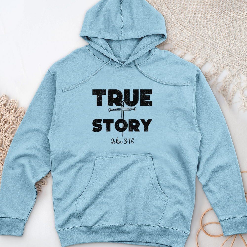True Story Midweight Hooded Sweatshirt