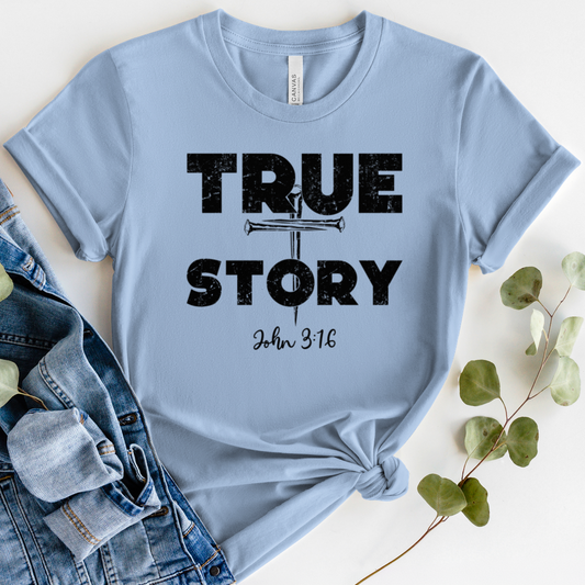 True Story Tee