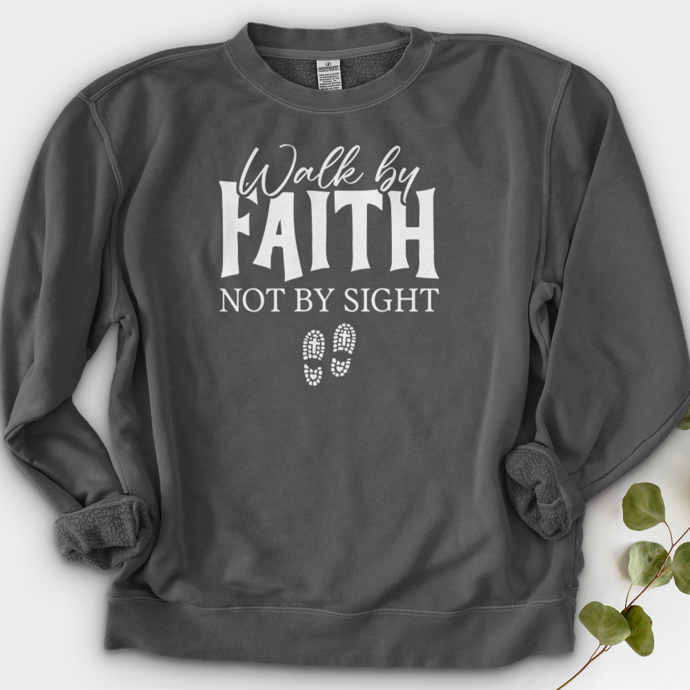 Walk By Faith Not By Sight Crewneck
